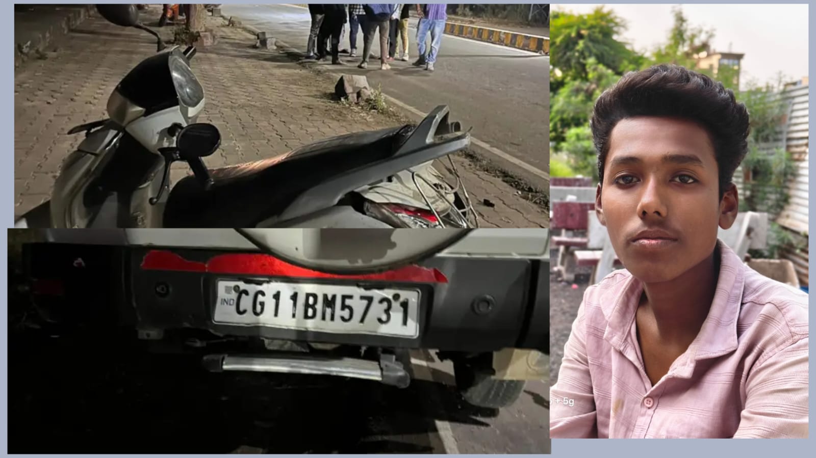 दर्दनाक सड़क हादसा, एक युवक की मौत, दो गंभीर रूप से घायल  शराब के नशे में चूर तूफान गाड़ी नंबर CG 11 BM 5731 के सवारों  ने दो गाड़ियों को मारी टक्कर 